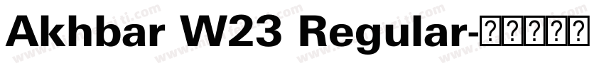 Akhbar W23 Regular字体转换